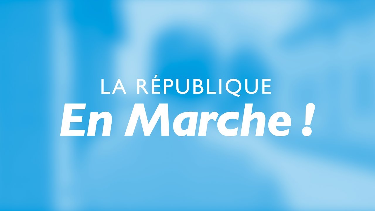 La R&eacute;publique En Marche | Film de pr&eacute;sentation des candidats aux l&eacute;gislatives