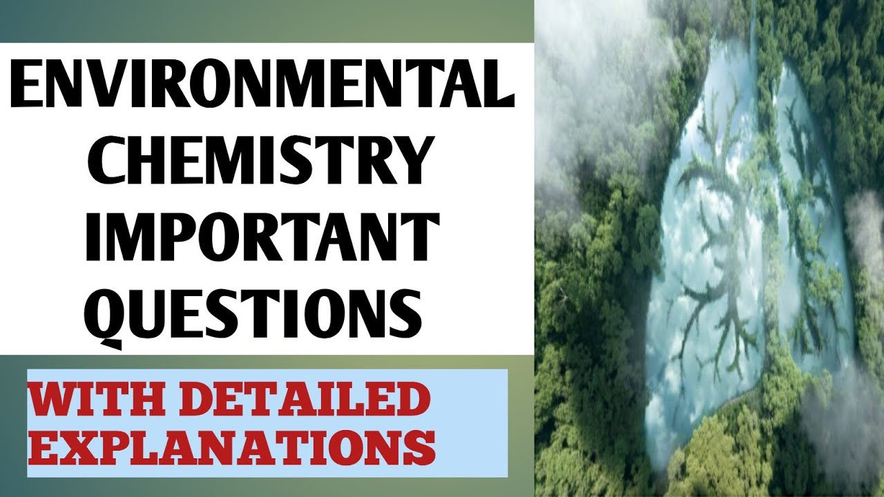 ENVIRONMENTAL CHEMISTRY QUESTIONS * WITH EXPLAINATION #environmentalscience #environmentalchemistry