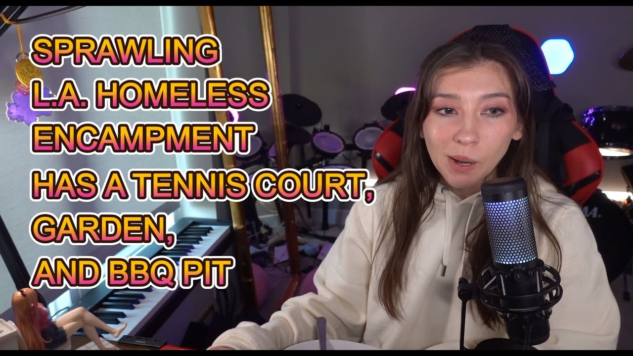 LA HOMELESS ENCAMPMENT HAS GARDEN, TENNIS COURT AND BBQ PIT: MY REACTION AS A NOT BOOMER