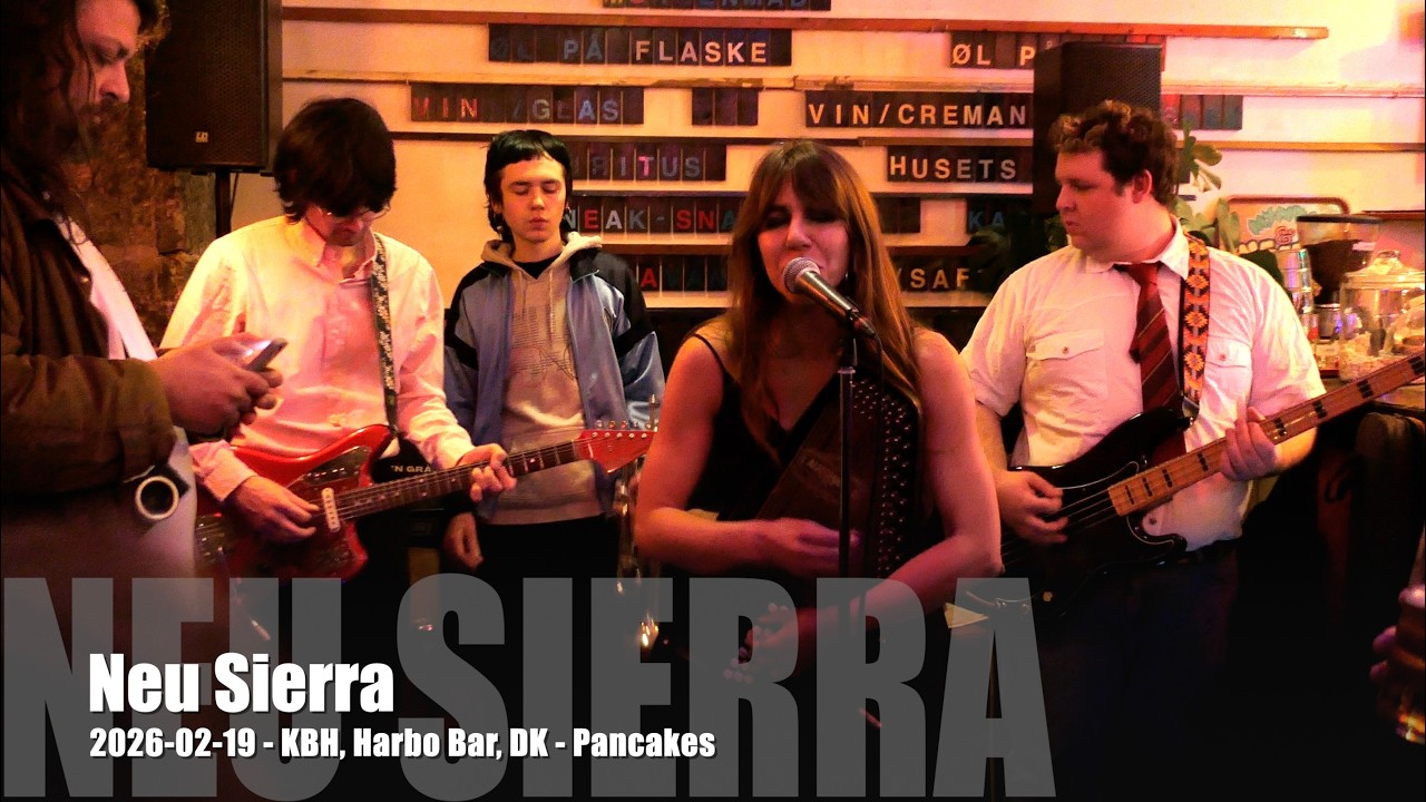 Neu Sierra - Pancakes - 2026-02-19 - København Harbo Bar, DK