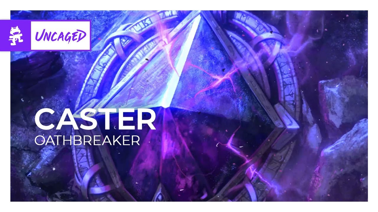 Caster - Oathbreaker [Trap | Monstercat]