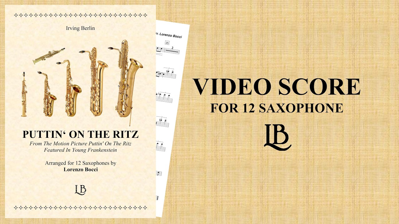 Puttin' On The Ritz (Irving Berlin) -  arranged by Lorenzo Bocci - for 12 Saxophones