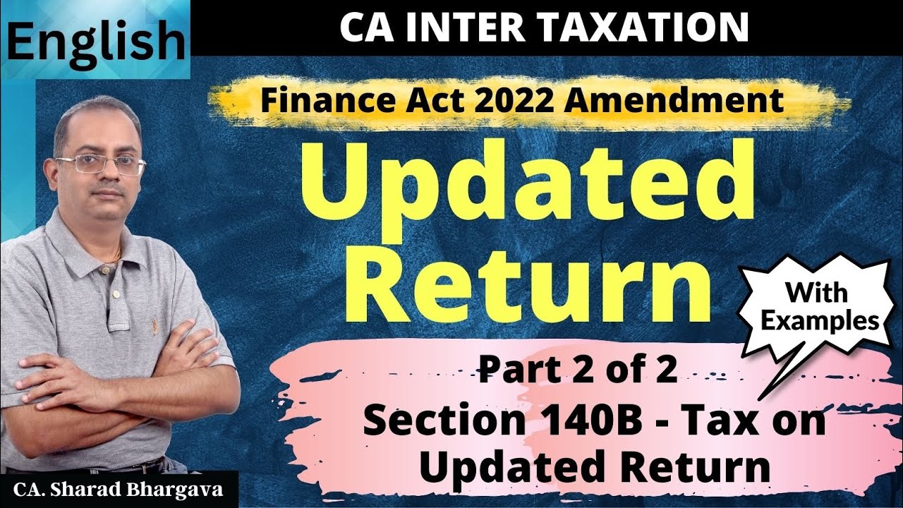 (English) Updated Return // Part 2 - Tax On Updated Return - Section 140B // CA. Sharad Bhargava
