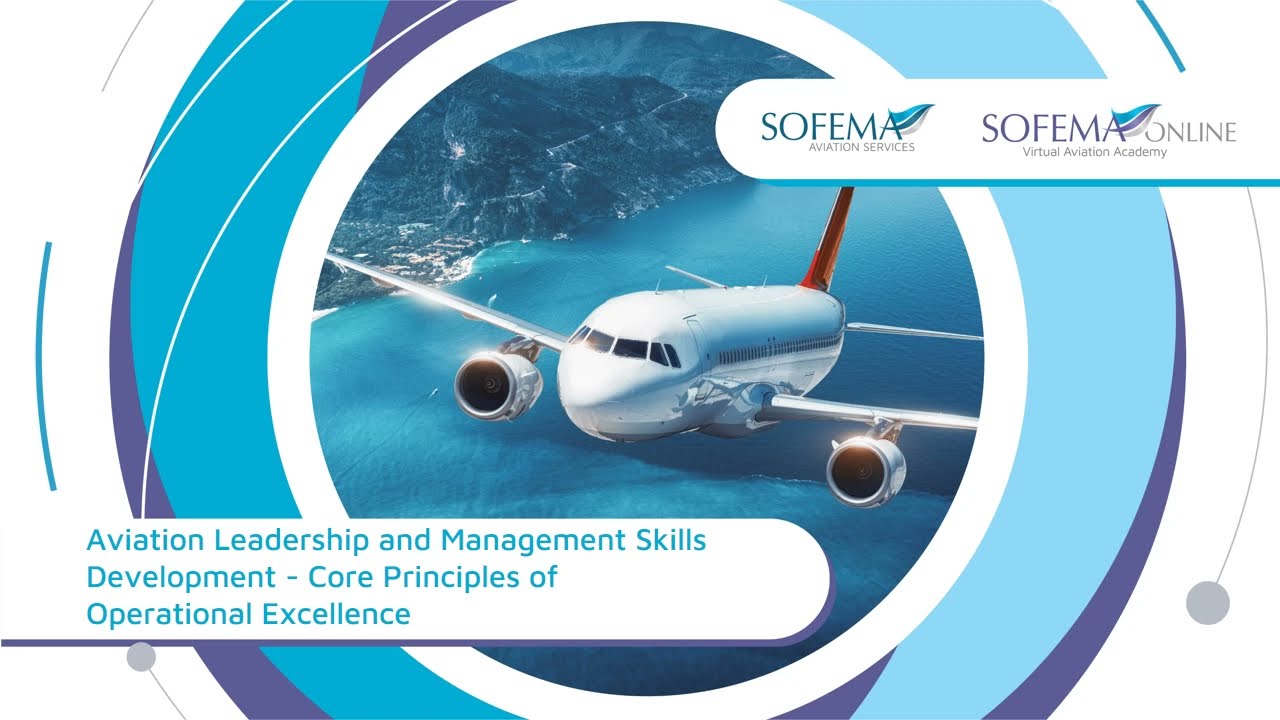 Aviation Leadership & Management Skills Development - Core Principles of Operational Excellence- SOL
