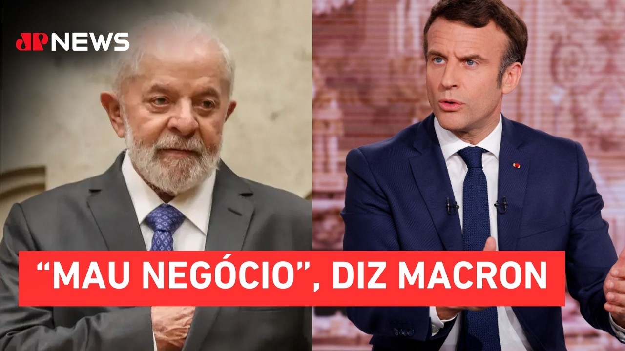 Mercosul-UE: Presidente da França faz duras críticas ao acordo de livre comércio | TEMPO REAL