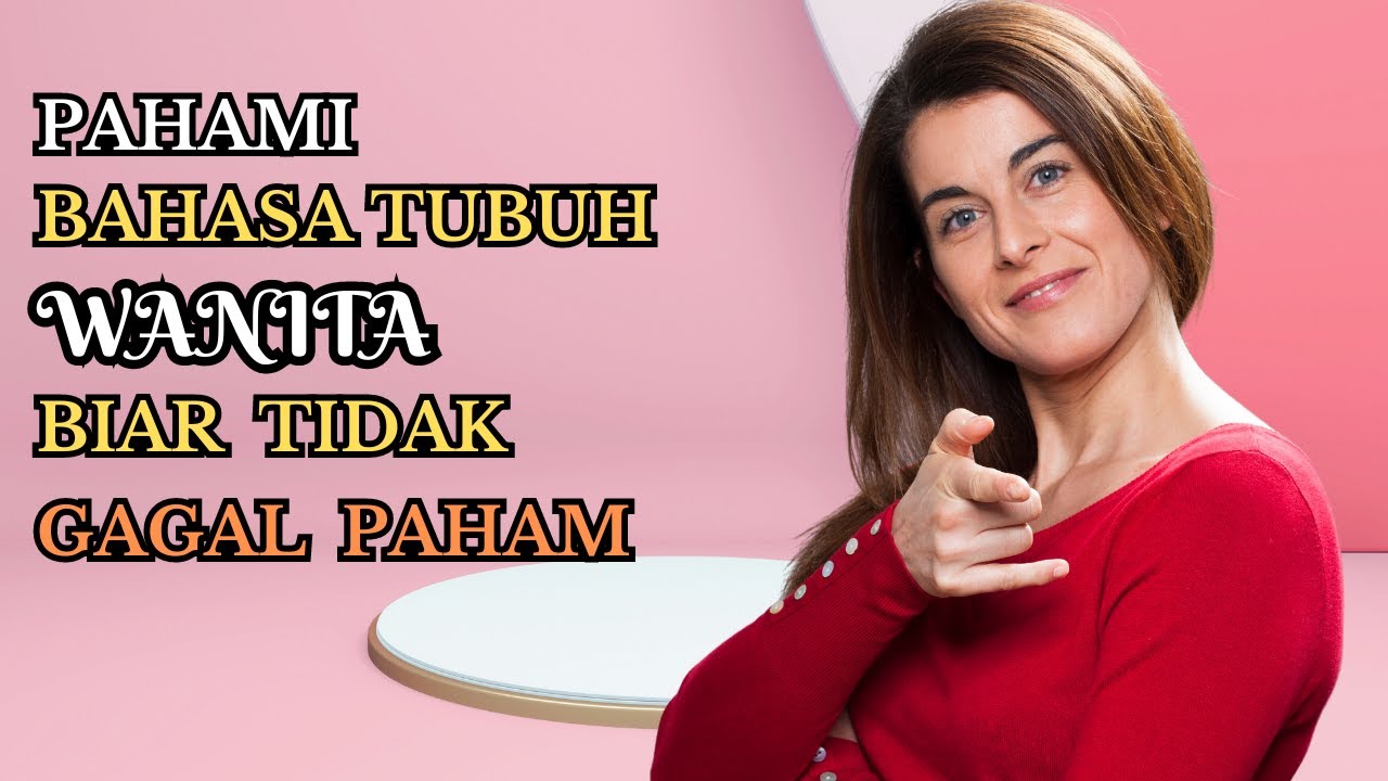 Bahasa Tubuh Wanita yang Harus Dipahami