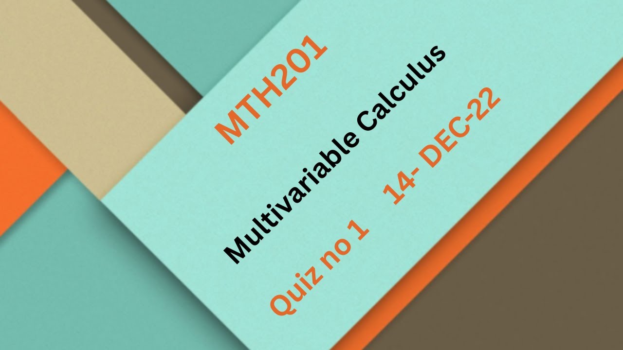 MTH201 Multivariable Calculus Quiz No 1 Solution