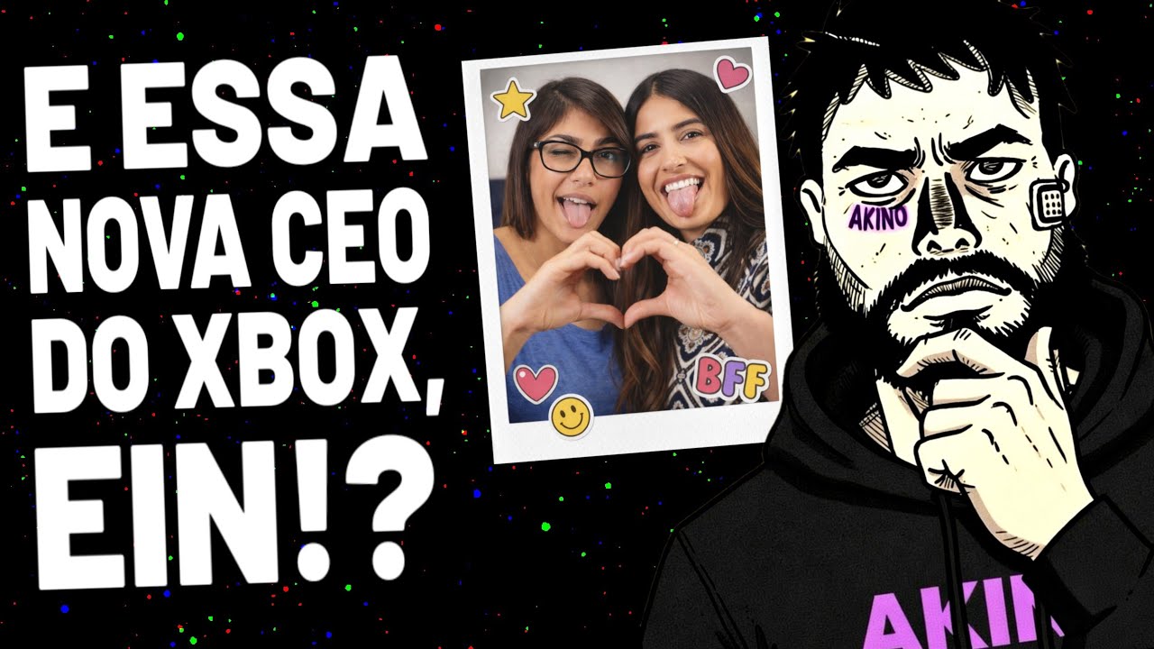E ESSA NOVA CEO DO XBOX AÍ, EIN!?