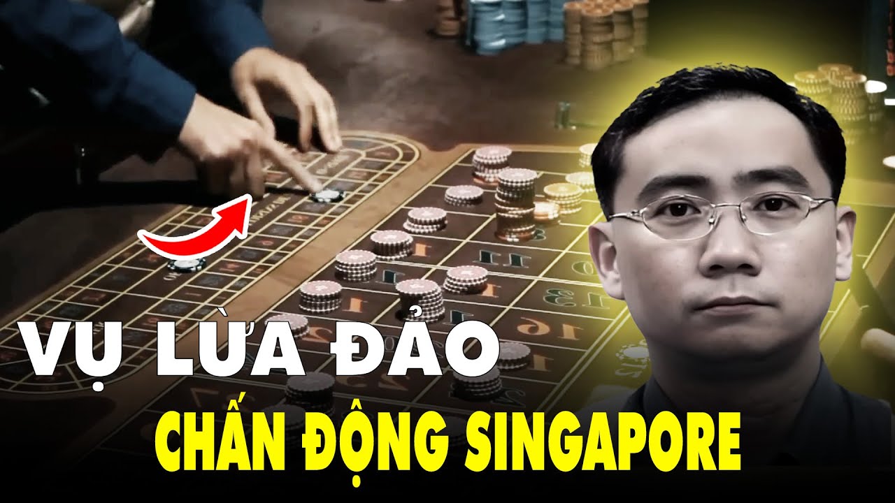 Chấn Động! Bậc Thầy Tài Chính Đã Lừa Đảo 100 Triệu Đô Singapore Vì Những Ván Bạc Định Mệnh!