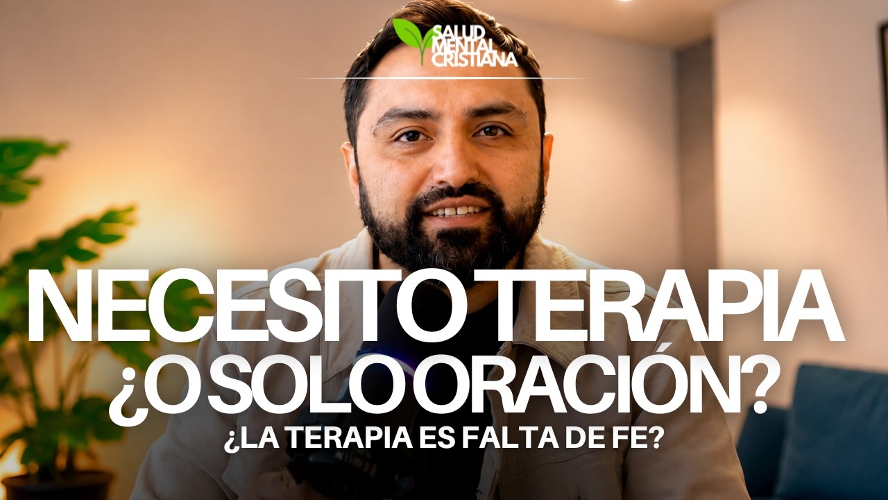 ORACIÓN O TERAPIA? // Salud Mental Cristiana