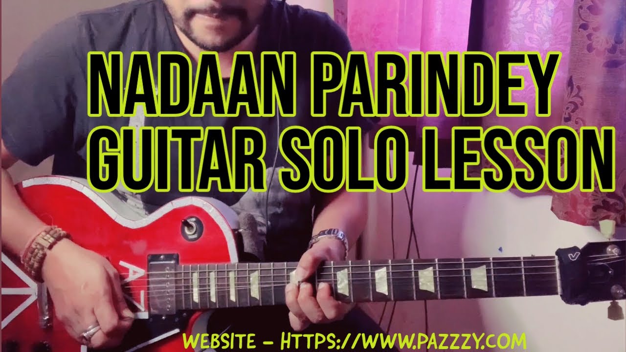 NADAAN PARINDEY GUITAR SOLO LESSON WITH TABS