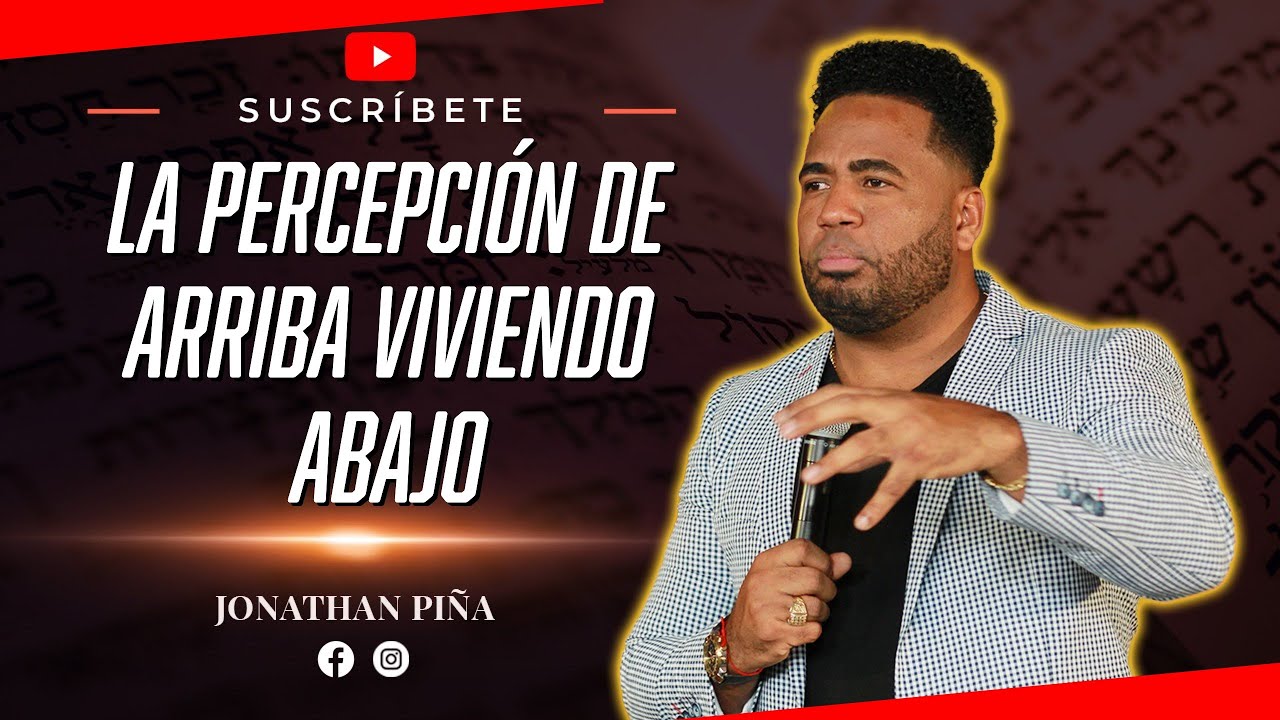 LA PERCEPCIÓN DE ARRIBA VIVIENDO ABAJO / Jonathan Piña
