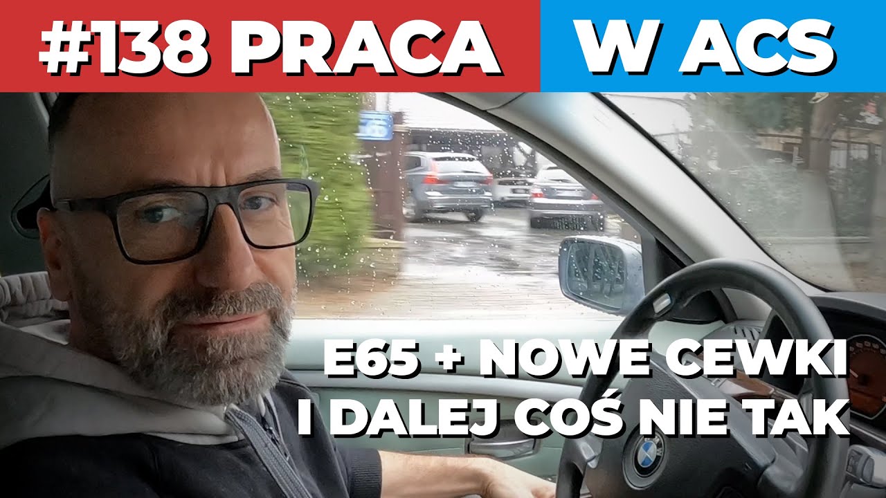 #138 ACS Dzień jak co dzień | BMW E65 | BMW AMBULANS | BMW X1 | BMW 530i N53 ROZRZĄD | URLOP PREZESA