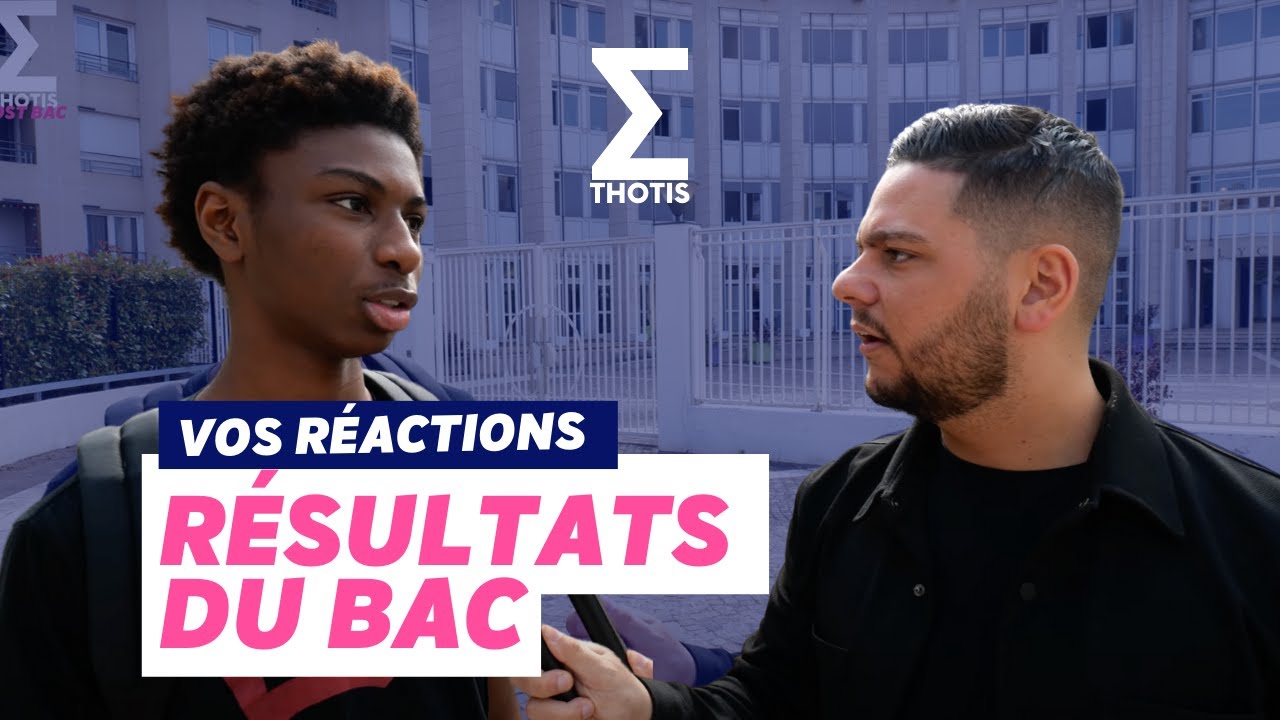 RÉSULTATS DU BAC 2023 : VOS RÉACTIONS