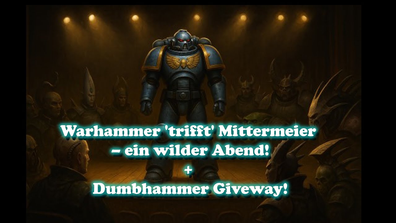 Warhammer meets Mittermeier &ndash; a wild evening! + Giveaway! | #warhammer40k #standupcomedy