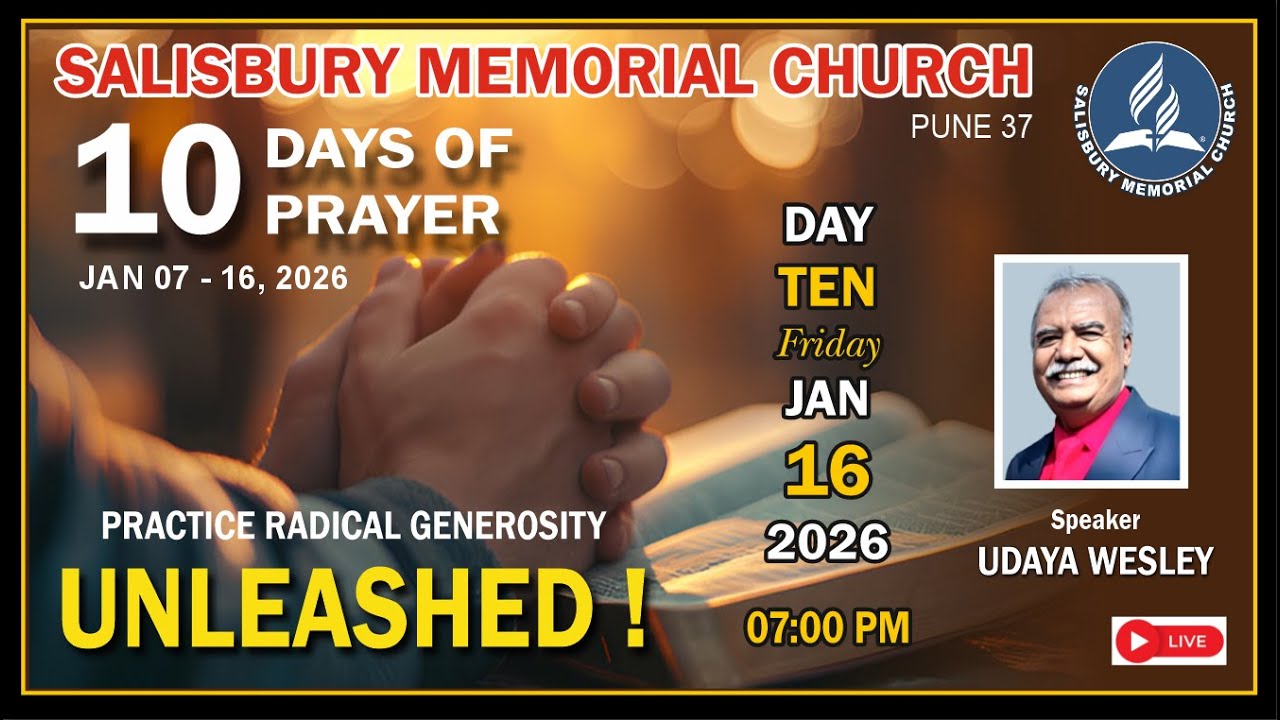 10 DAYS OF PRAYER | UNLEASHED!  || PRACTICE RADICAL GENEROSITY || DAY-10, 16 JAN 2026 | @7:00 pm