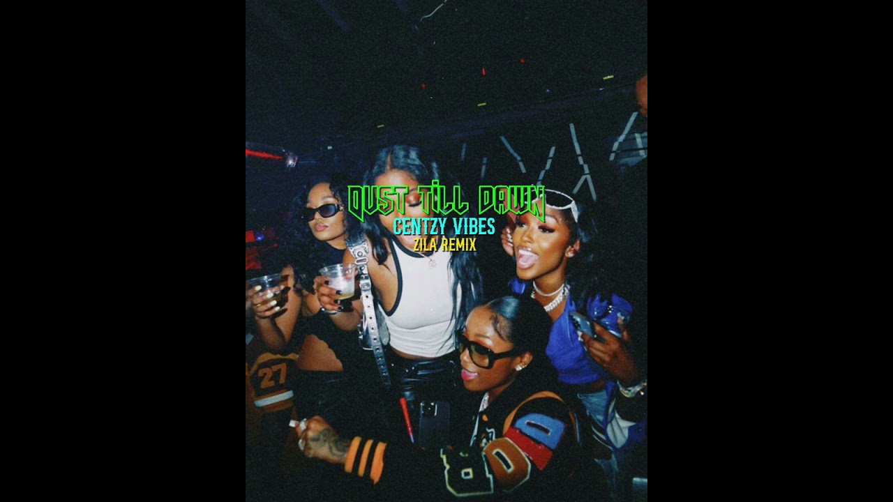 Dust Till Dawn_CENTSZY VIBES_(ZILA REMIX)_2026 