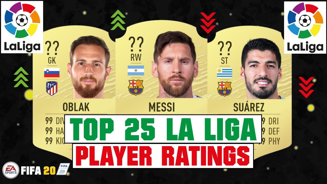 FIFA 20 | TOP 25 LA LIGA HIGHEST PLAYER RATINGS 😳🔥| FT. MESSI, OBLAK, SUAREZ... etc