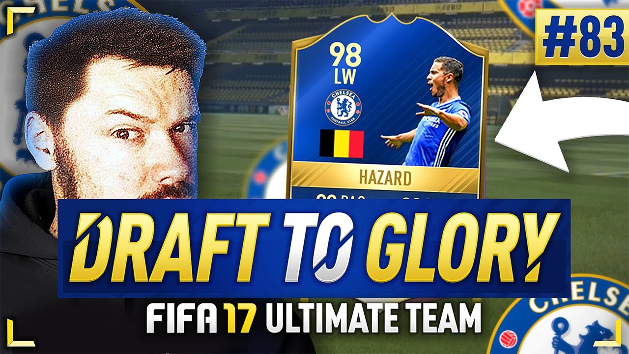98 TOTS HAZARD!!! - #FIFA17 DRAFT TO GLORY #83