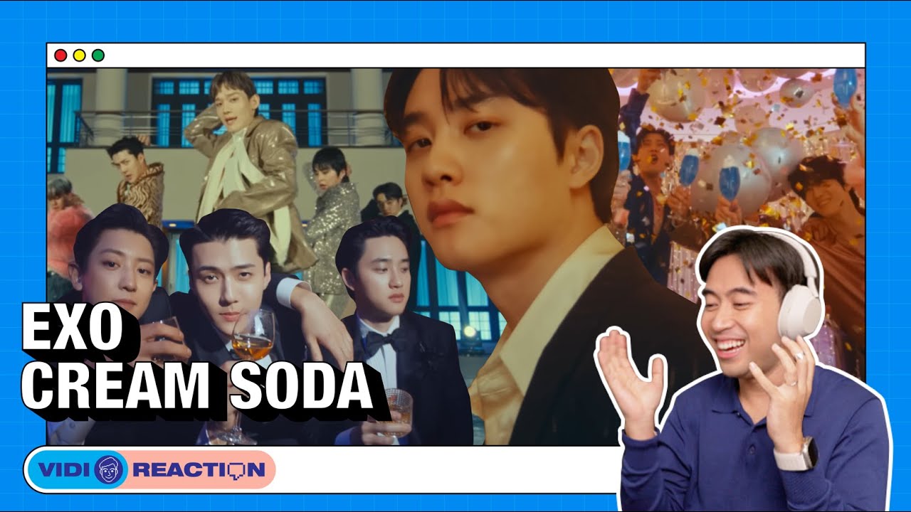 Vidi-O-Reaction: Indonesian Singer Reacts to EXO 엑소 'Cream Soda' MV