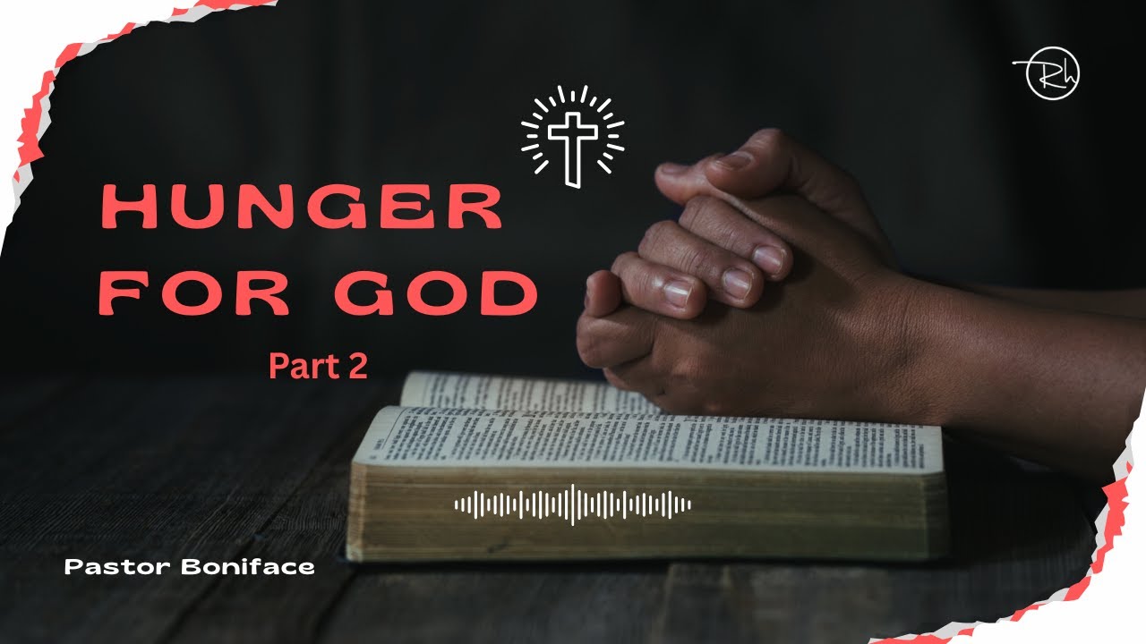 HUNGER FOR GOD Part 2 - PRAYERFEST DAY 2 - PASTOR BONIFACE