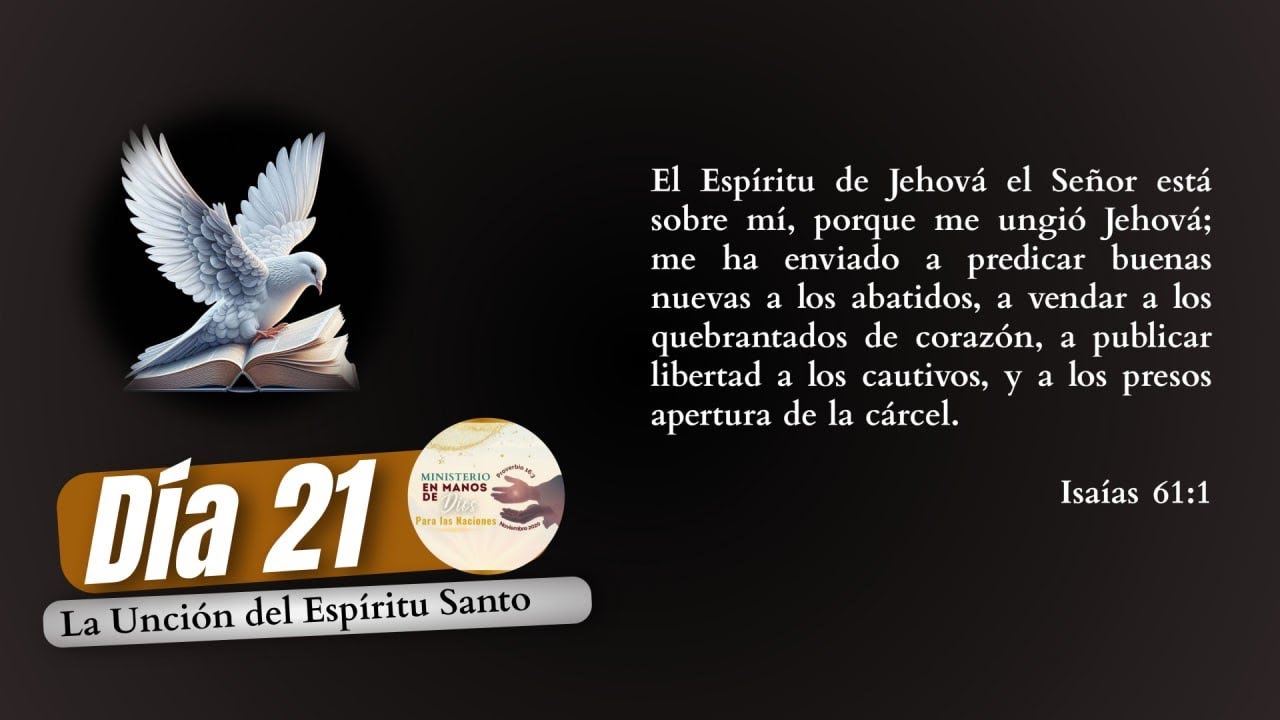 DÍA 21 – La Unción del Espíritu Santo /Pastora  Anselia Bervins de Pedroza