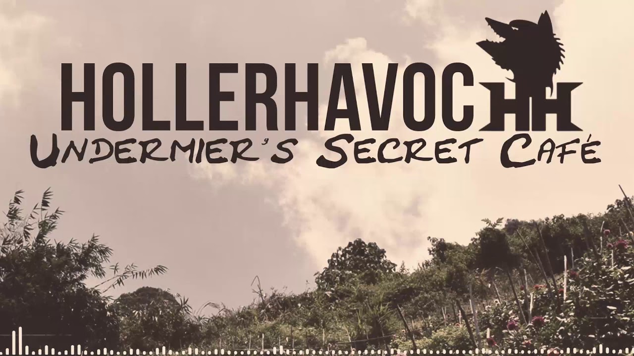 HollerHavoc - Undermier's Secret Caf&eacute;