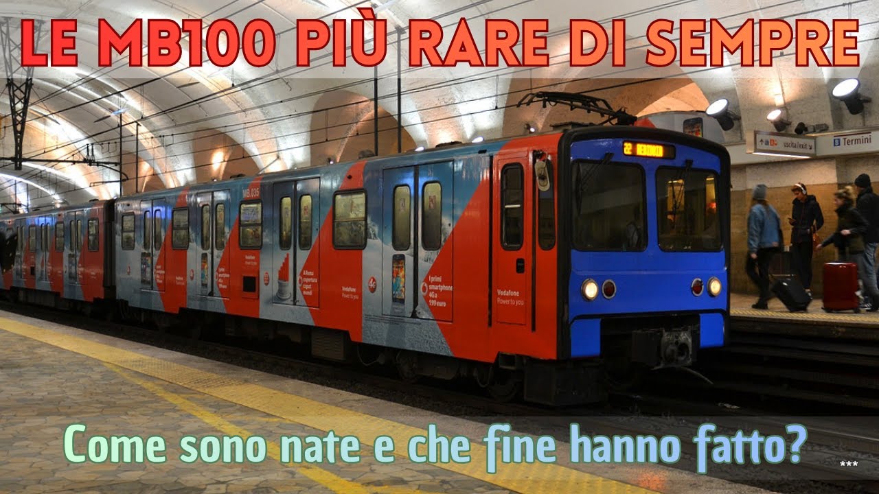Tutta la verità sulle MB100 in livrea Vodafone - Metro B Roma