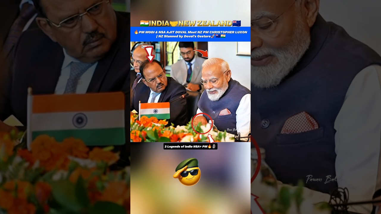 🔥PM MODI & NSA AJIT DOVAL Meet NZ PM CHRISTOPHER LUXON | NZ Stunned by Doval's Gesture🚀🇳🇿🇮🇳 #shorts