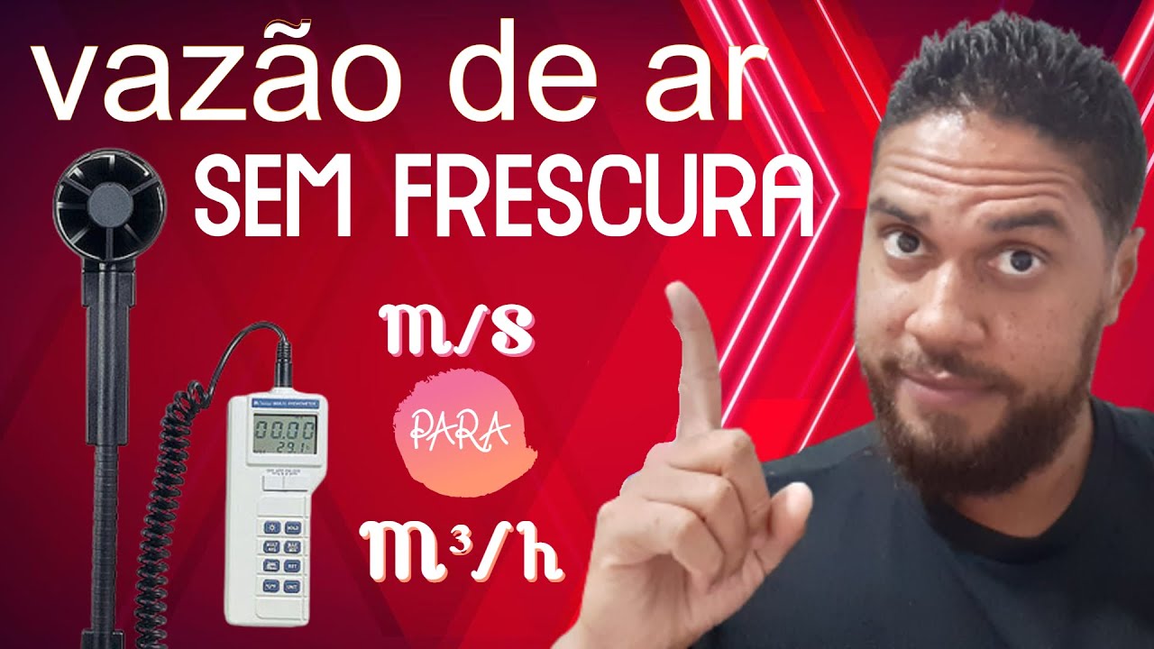 Como medir vazão de ar? [PASSO A PASSO] Cálculo e exemplo.