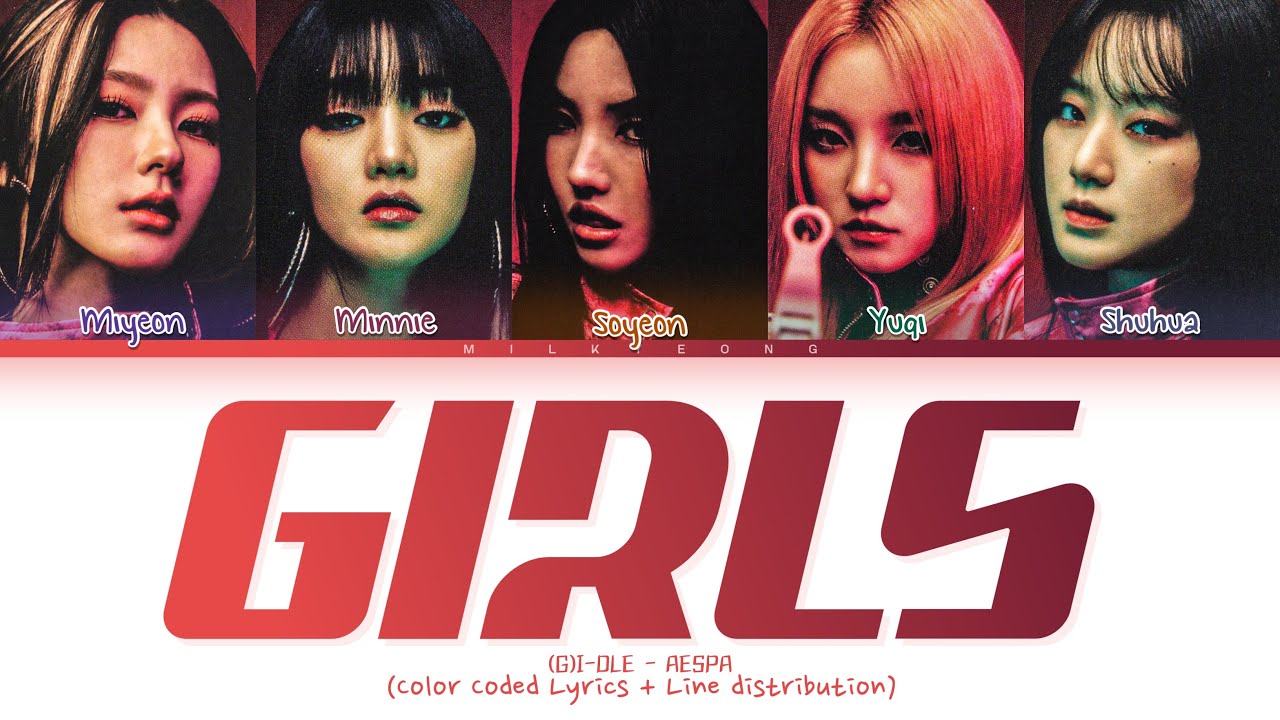 How would (G)I-DLE) sing ‘GIRLS’ (AESPA) | Color Coded Lyrics + Line distribution