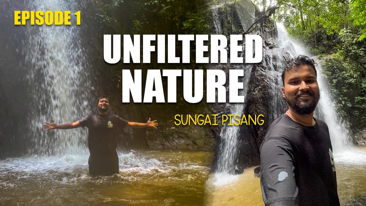 Episode 1 : Sungai Pisang | Unfiltered Nature