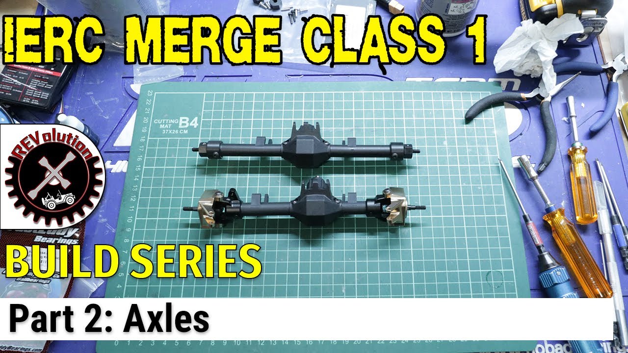IERC Merge Class 1 Build Series - Part 2 - Axles
