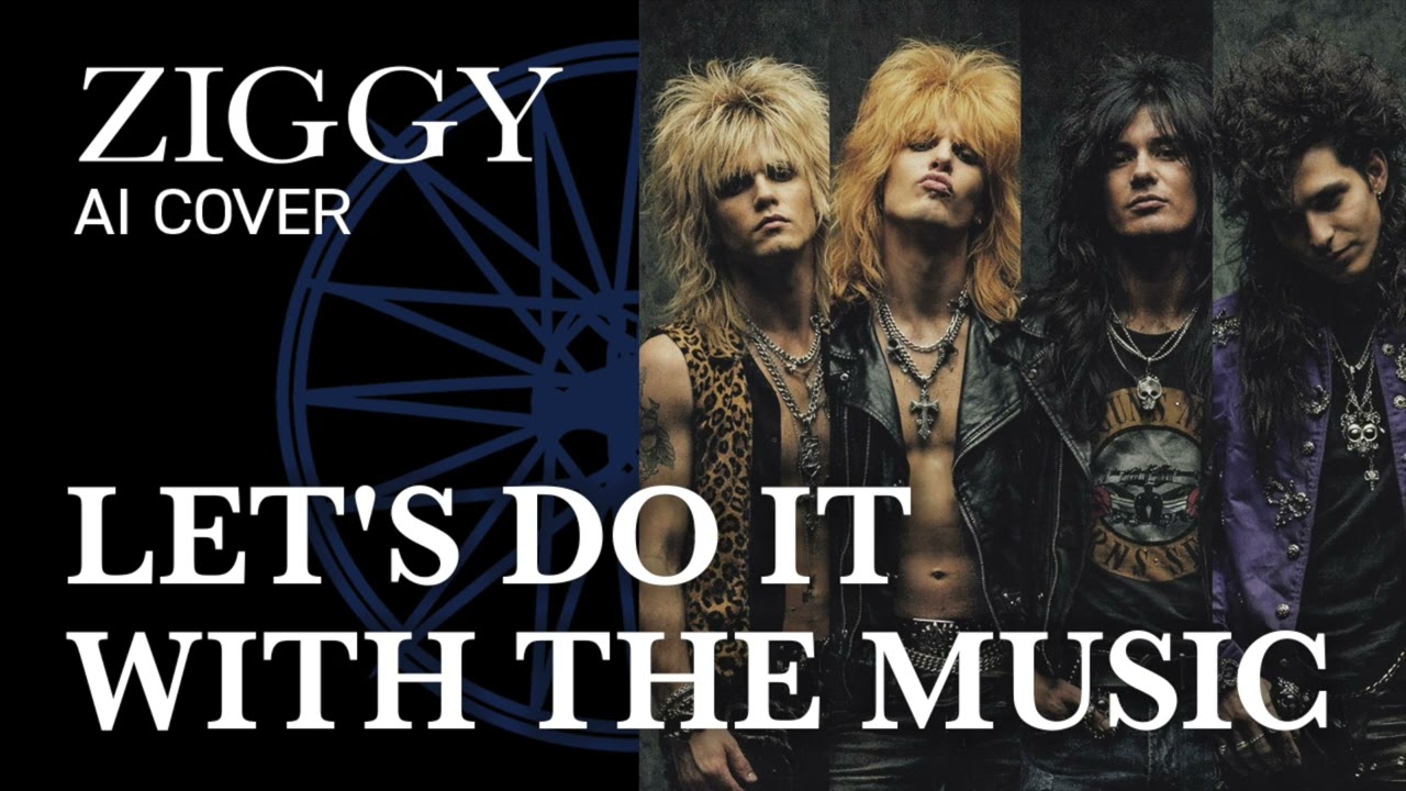 AIがカバーした海外のハードロックバンド風の LET'S DO IT WITH THE MUSIC（ZIGGY）【AI COVER】