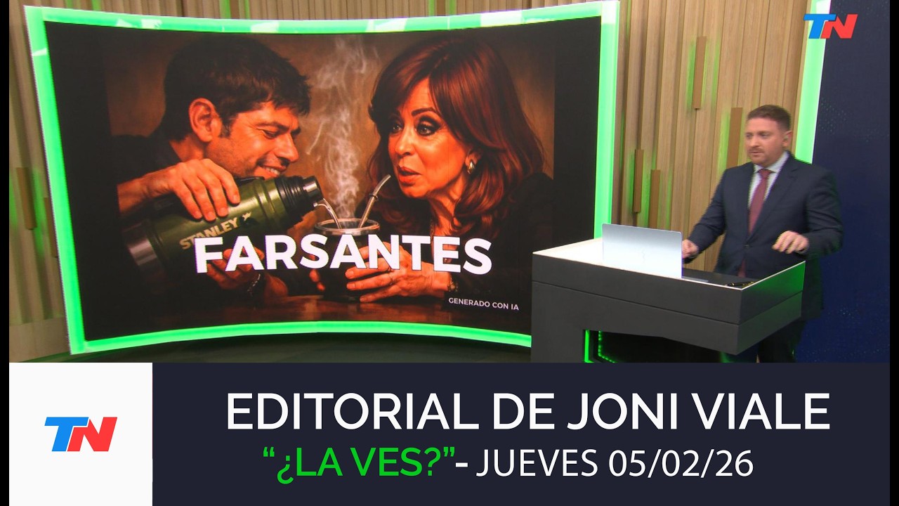 EDITORIAL DE JONI VIALE: Farsantes ¿La Ves?, 05/02/26