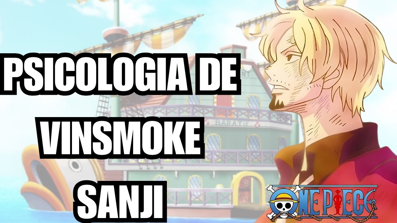 La Psicologia Detras de Vinsmoke Sanji
