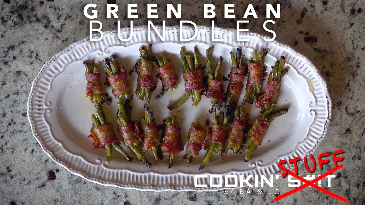 Green Bean Bundles | COOKING STUFF w/ BA & JC