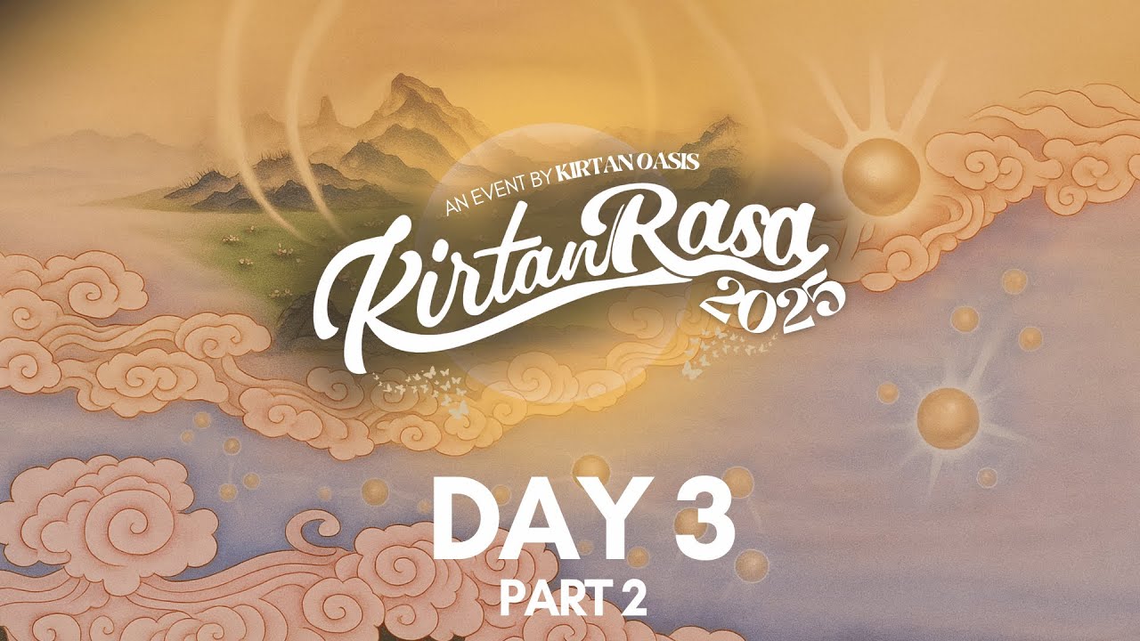 Day 3 | Part 2 | Kirtan Rasa 2025 | Dubai Kirtan Fest