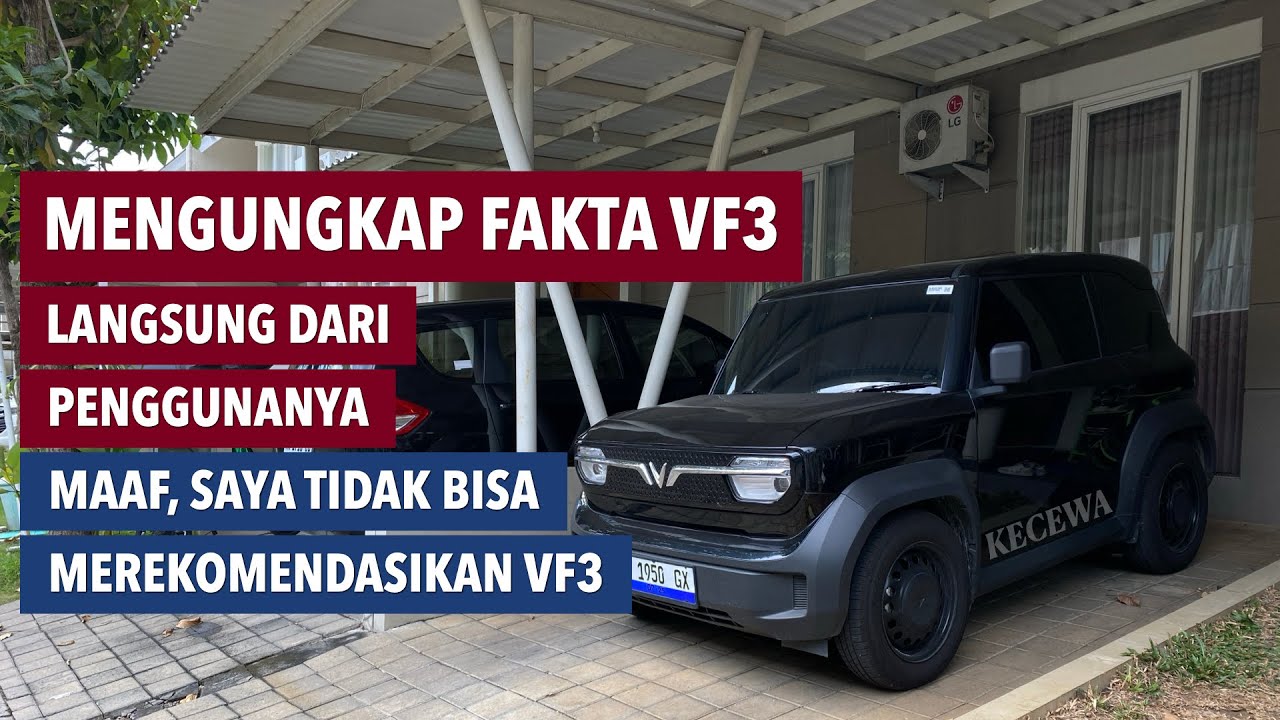 FAKTA JUJUR PENGGUNA VINFAST VF3: KECEWA! MAAF TIDAK SAYA REKOMENDASIKAN!!!