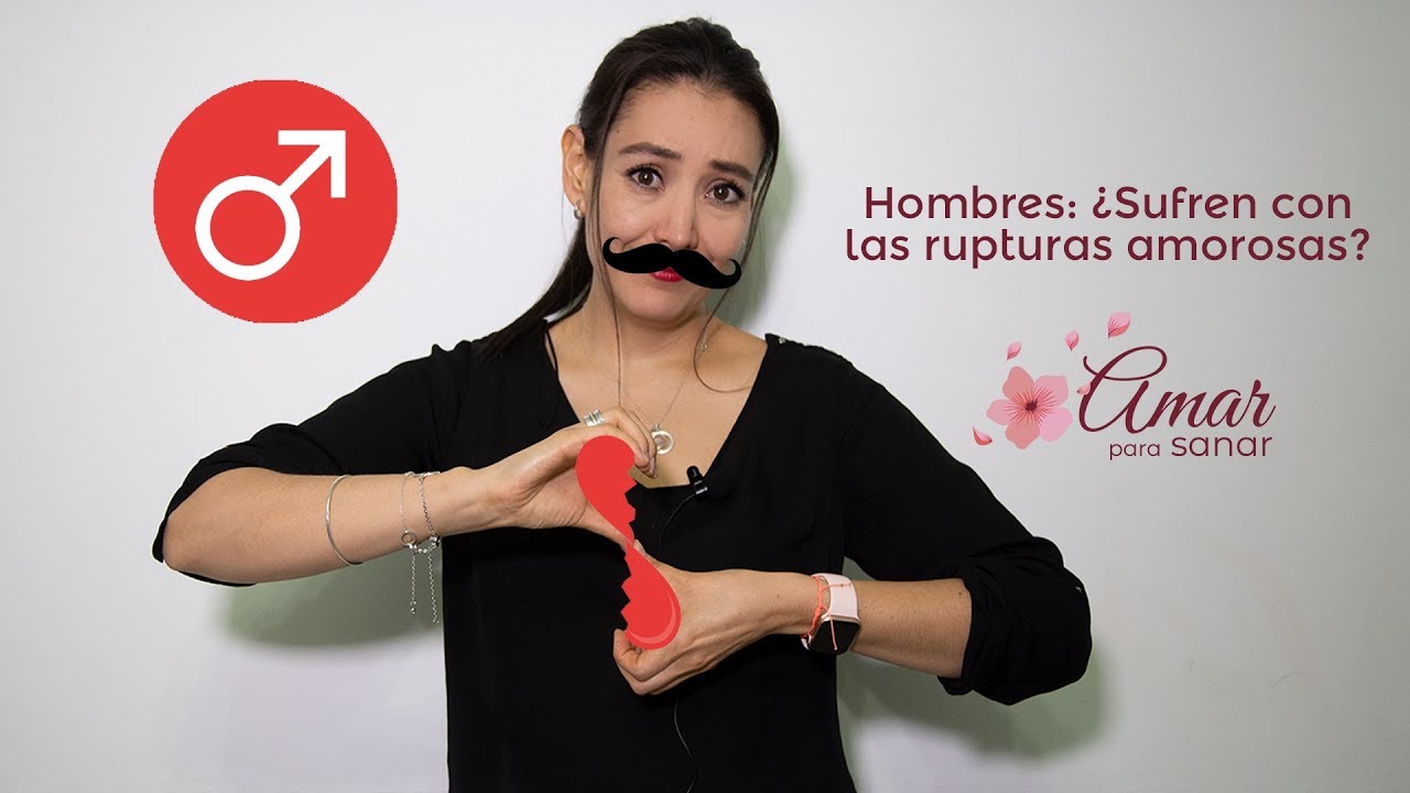 Los HOMBRES también LLORAN las rupturas