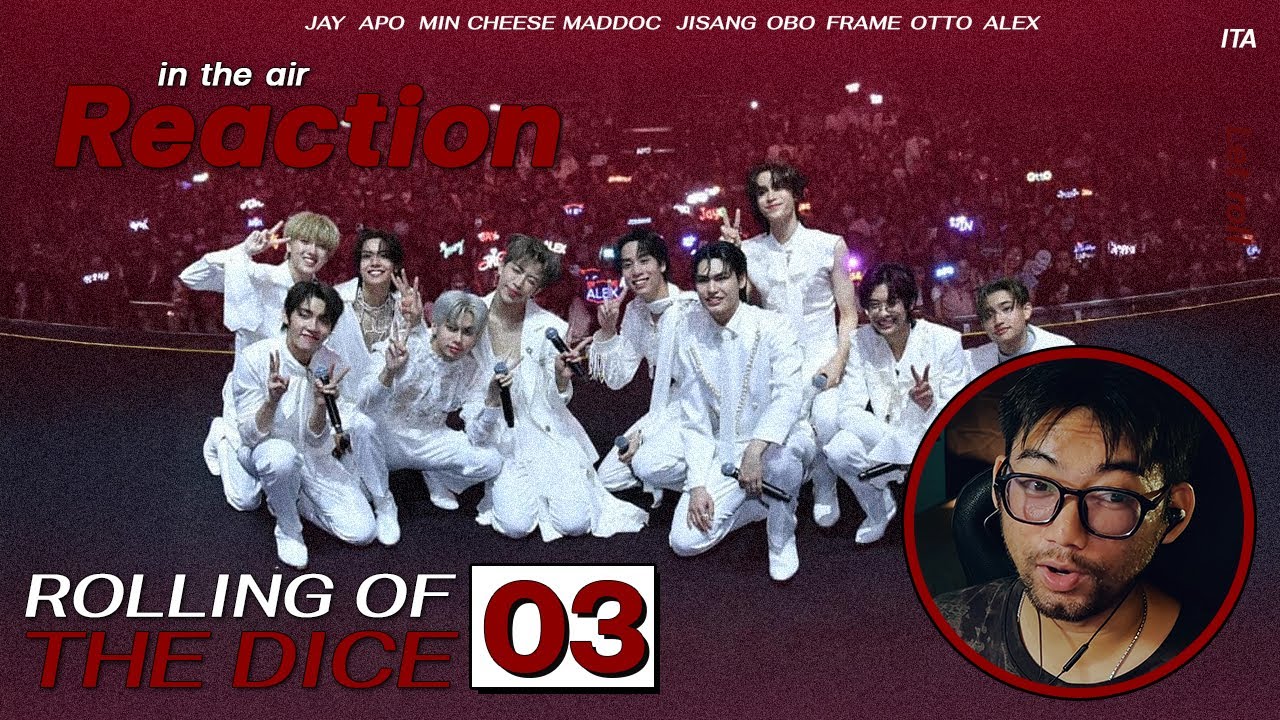 [ ITA REACTION ] พวกแกเก่งมาก / ROLLING OF THE DICE  EP.03