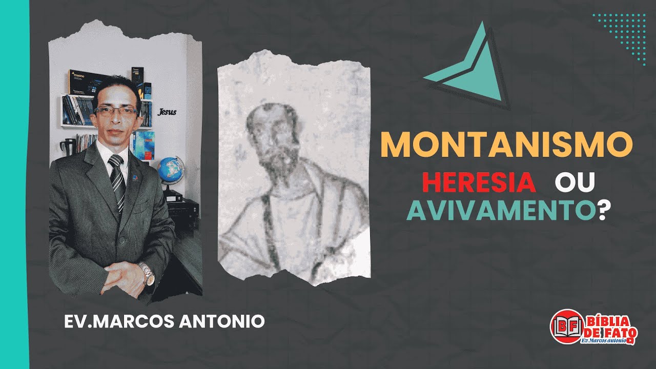 MONTANISMO: HERESIA OU AVIVAMENTO? | B&Iacute;BLIA DE FATO