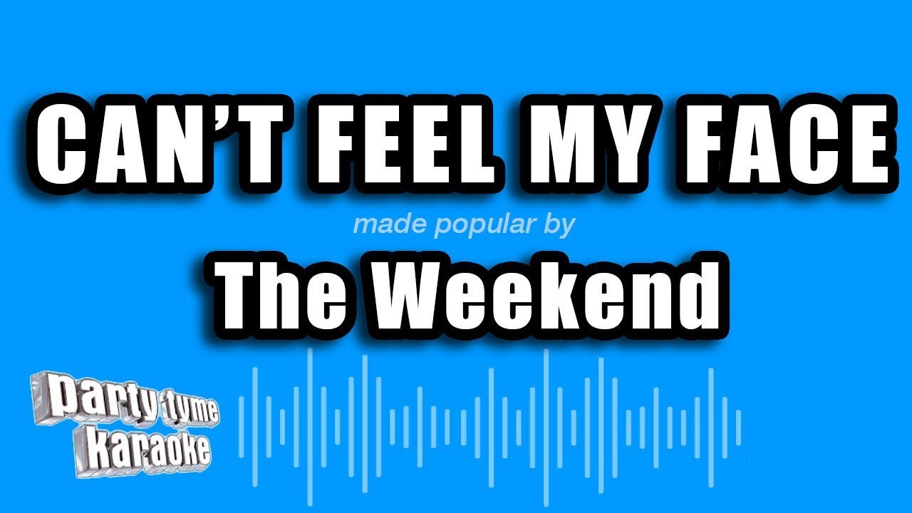 The Weeknd - Can't Feel My Face (Karaoke Version)