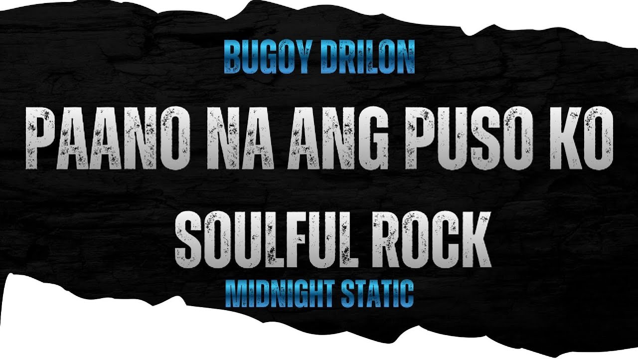 Paano na ang puso ko - Soulful Rock - Midnight Static