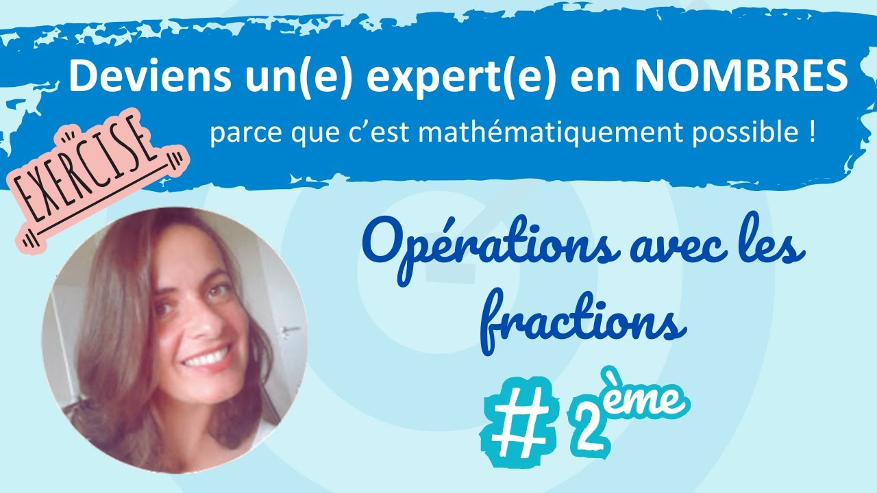 🎯 Les Opérations avec les fractions : Notre séance d'entraînement !