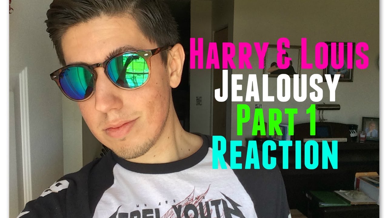 Harry & Louis - Jealousy Part 1 (Reaction)