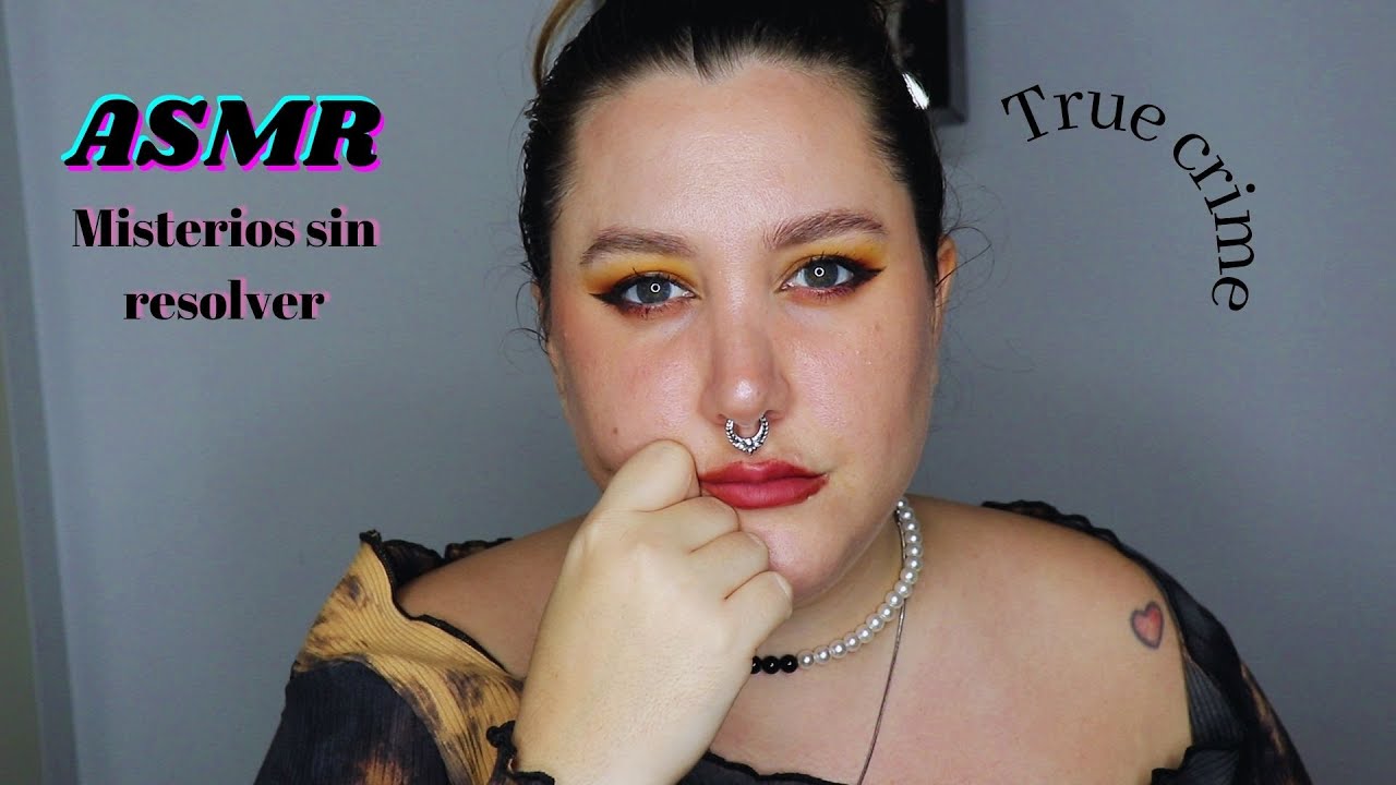 ASMR - Misterios sin resolver: Caroline Del  Valle - True crime