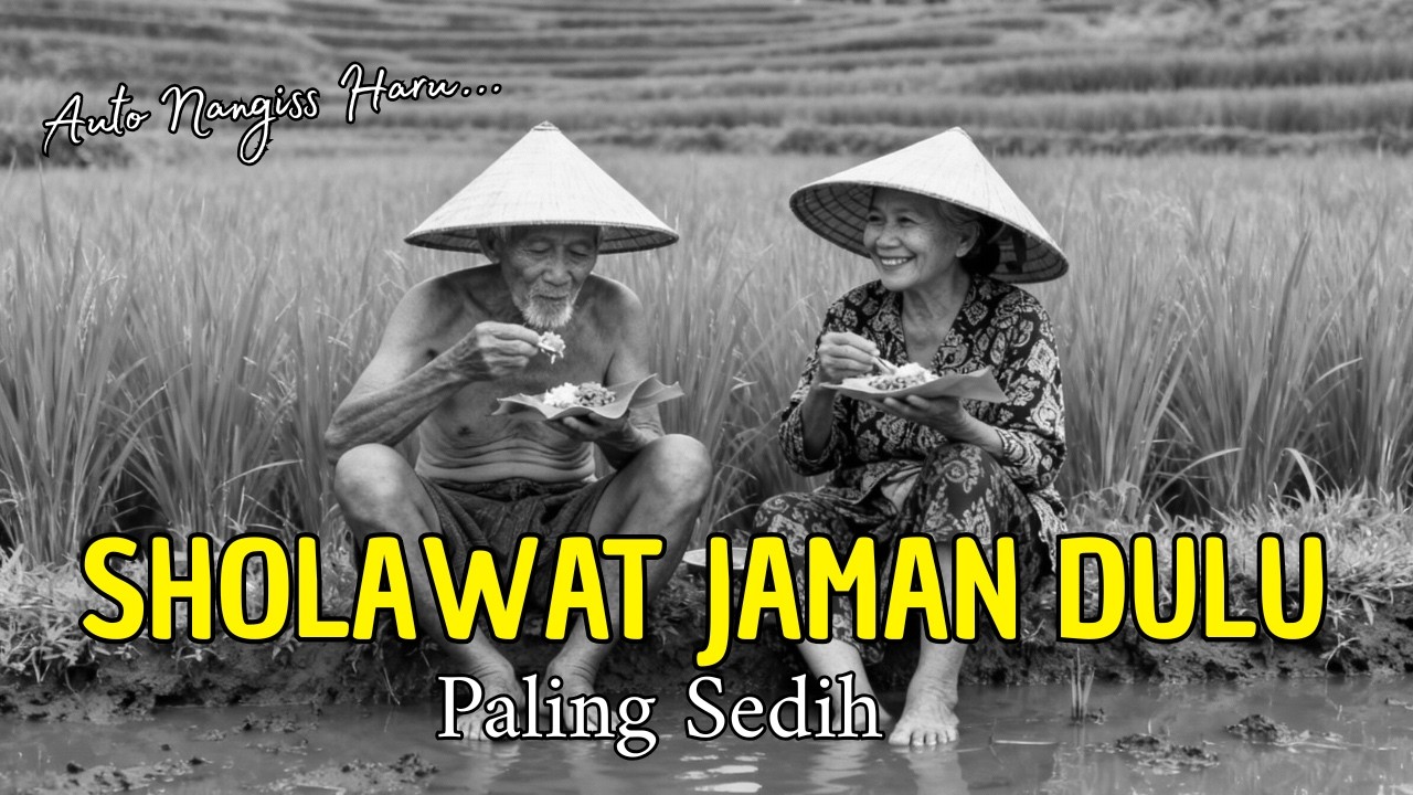 DENGAR SAMPAI HABIS, TERASA DAMAI! SHOLAWAT JAMAN DULU | SHOLAWAT LAWAS WARISAN ULAMA