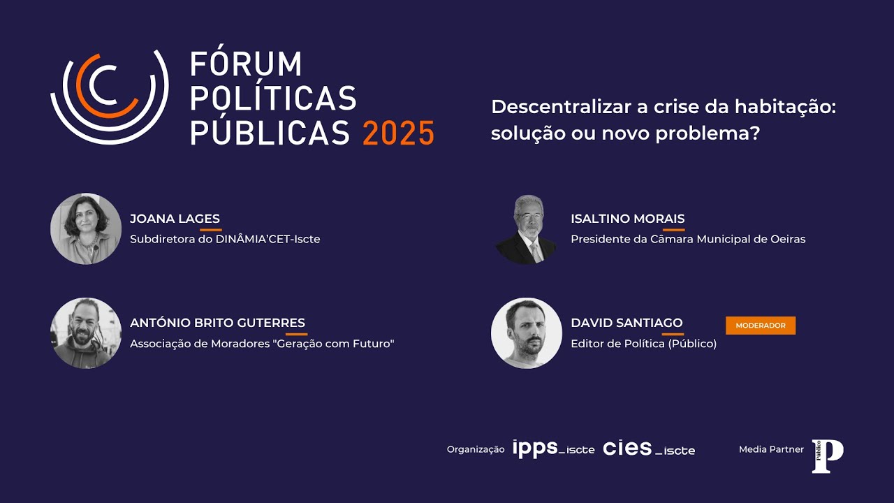 Descentralizar a crise da habitação: solução ou novo problema? | Fórum das Politicas Públicas 2025