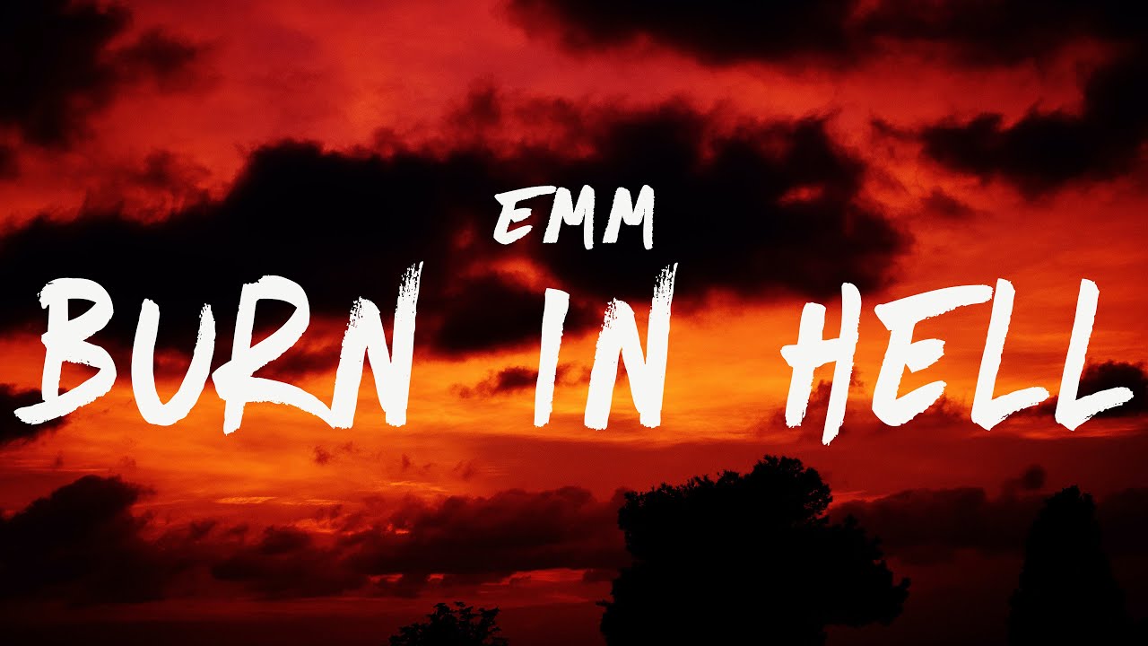 EMM - Burn In Hell (Lyrics)